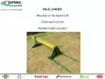 BALE LOADER Mounted on the tractor's lift Total reach is 4.0m Variable height and pitch - slide 1