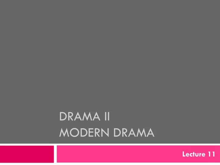 drama ii modern drama