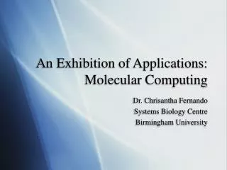 An Exhibition of Applications: Molecular Computing