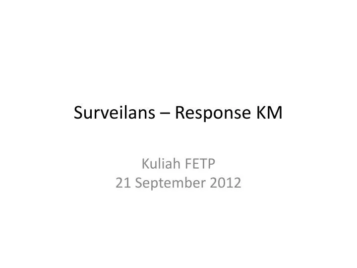 surveilans response km