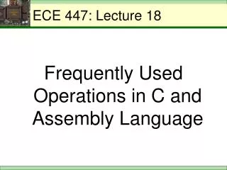 ECE 447: Lecture 18