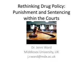 Rethinking Drug Policy: Punishment and Sentencing within the Courts