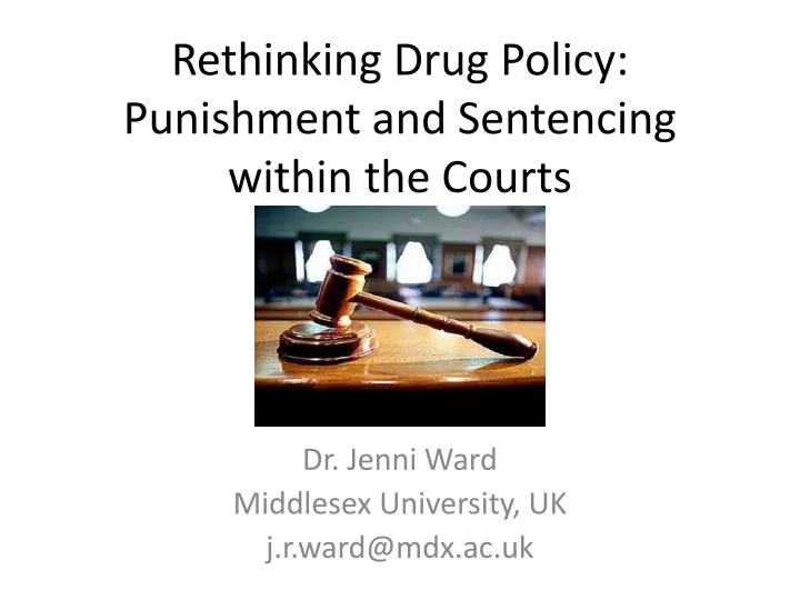 rethinking drug policy punishment and sentencing within the courts