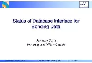 Status of Database Interface for Bonding Data