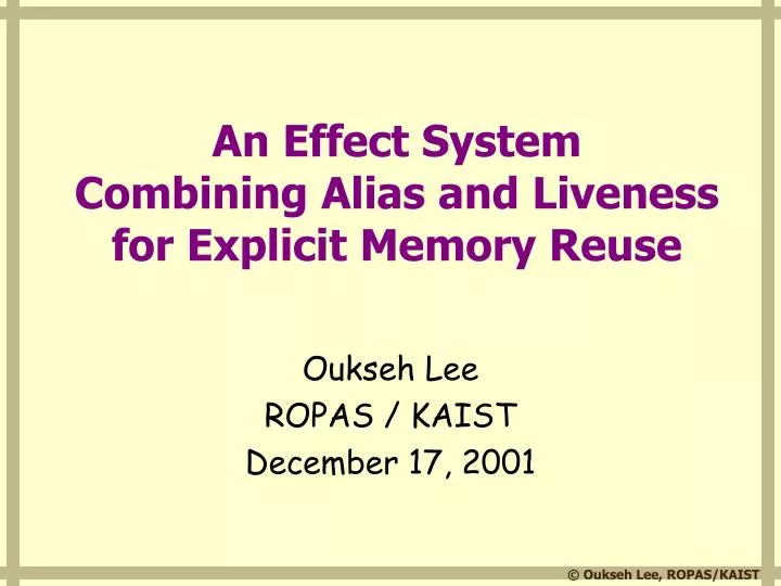 an effect system combining alias and liveness for explicit memory reuse