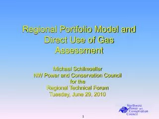 Regional Portfolio Model and Direct Use of Gas Assessment