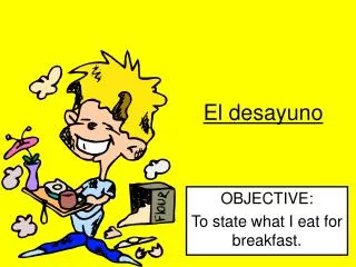 el desayuno