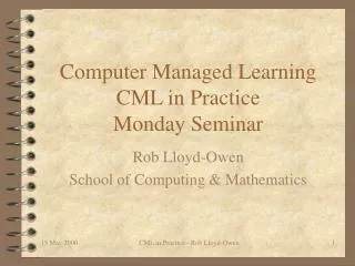 Computer Managed Learning CML in Practice Monday Seminar