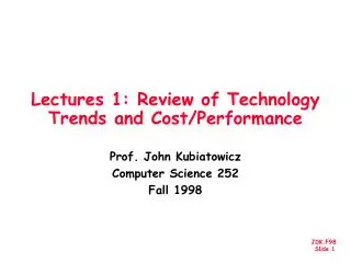 Lectures 1: Review of Technology Trends and Cost/Performance