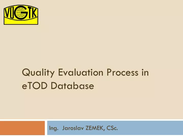 quality evaluation process in etod database