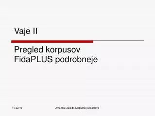 vaje ii pregled korpusov fidaplus podrobneje