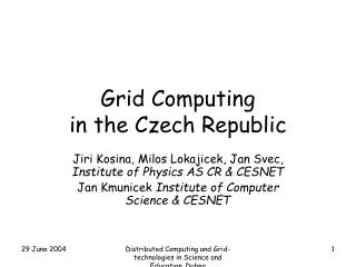 Grid Computing in the Czech Republic