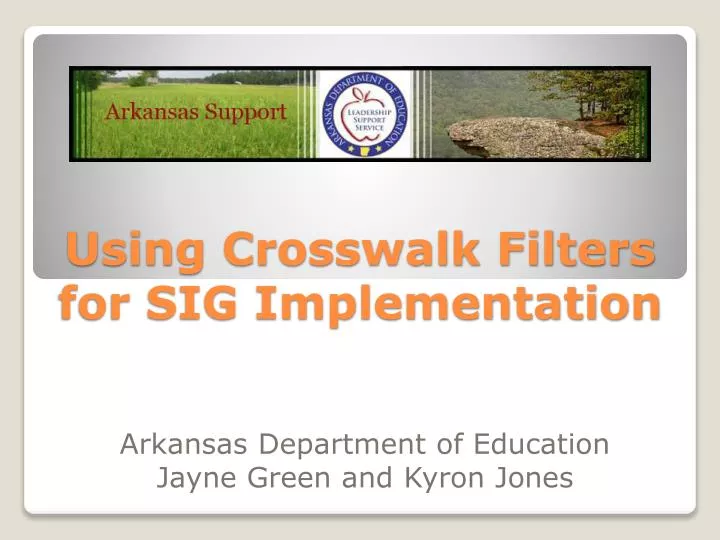 using crosswalk filters for sig implementation
