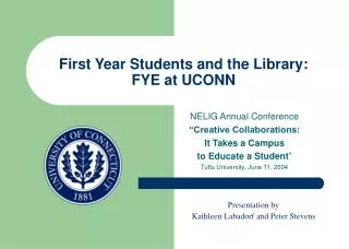 First Year Students and the Library: FYE at UCONN