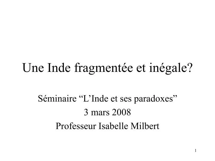 une inde fragment e et in gale