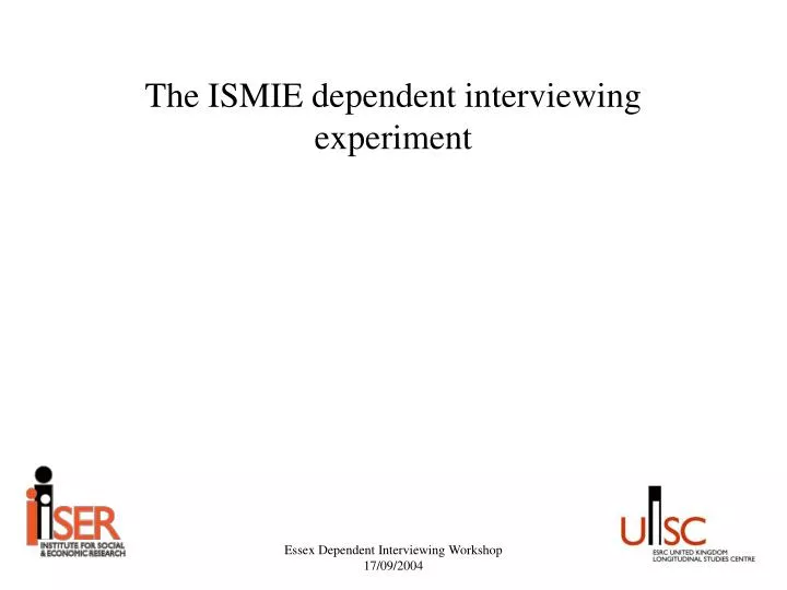 the ismie dependent interviewing experiment