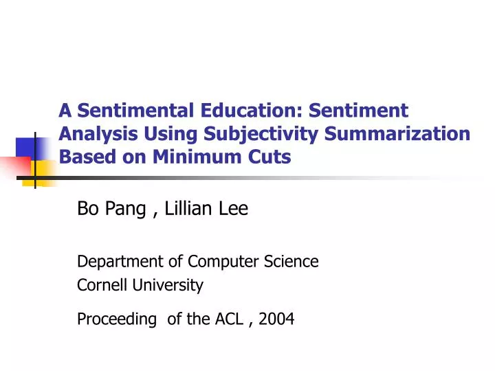 a sentimental education sentiment analysis using subjectivity summarization based on minimum cuts