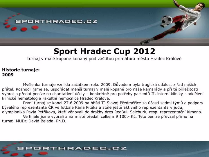 sport hradec cup 2012 turnaj v mal kopan konan pod z titou prim tora m sta hradec kr lov
