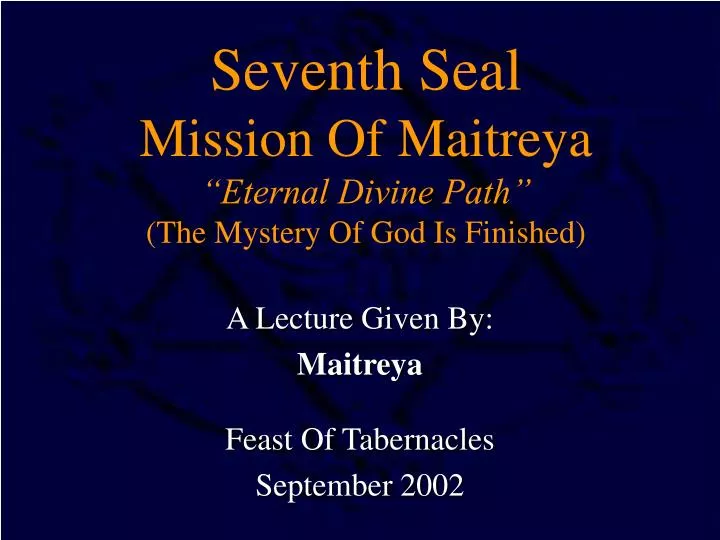 seventh seal mission of maitreya eternal divine path the mystery of god is finished
