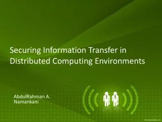 Securing Information Transfer in Distributed Computing Environments