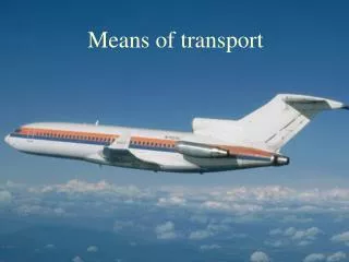 Means of transport