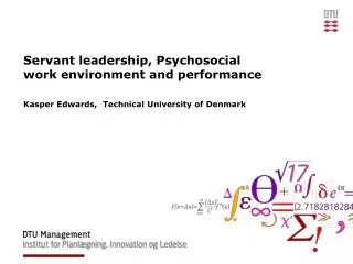 Servant leadership, Psychosocial work environment and performance