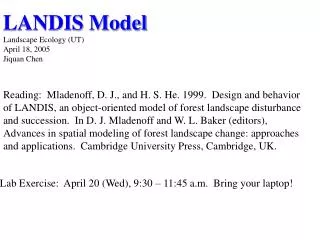 LANDIS Model Landscape Ecology (UT) April 18, 2005 Jiquan Chen