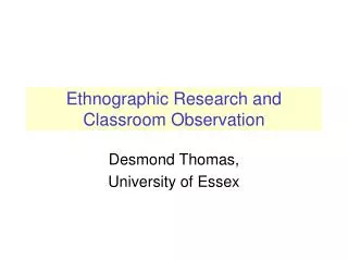 Ethnographic Research and Classroom Observation