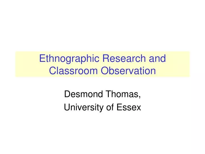 ethnographic research and classroom observation