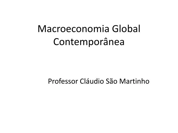 macroeconomia global contempor nea