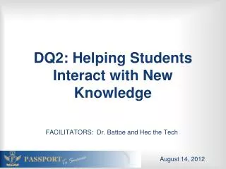 DQ2: Helping Students Interact with New Knowledge