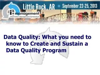 Data Quality: What you need to know to Create and Sustain a Data Quality Program