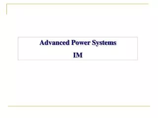 Advanced Power Systems IM