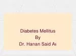 Diabetes Mellitus By Dr. Hanan Said A li - slide 1