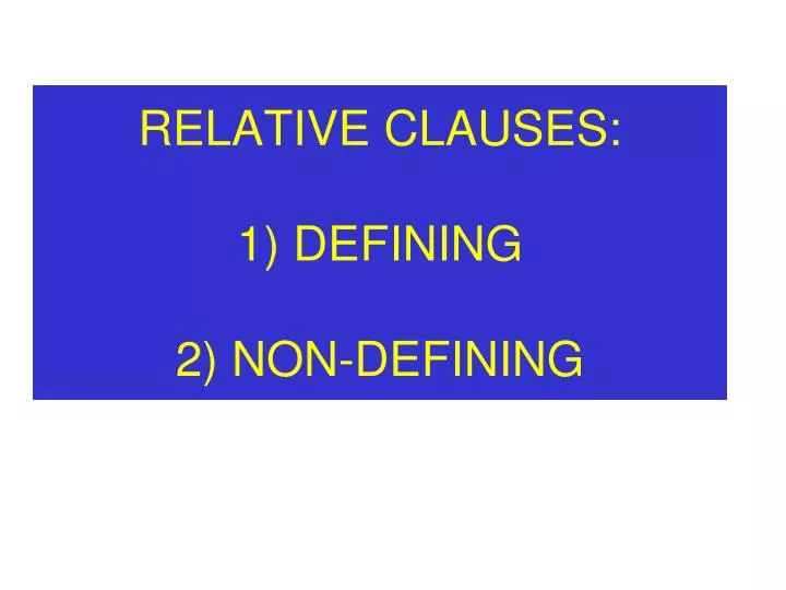 relative clauses 1 defining 2 non defining