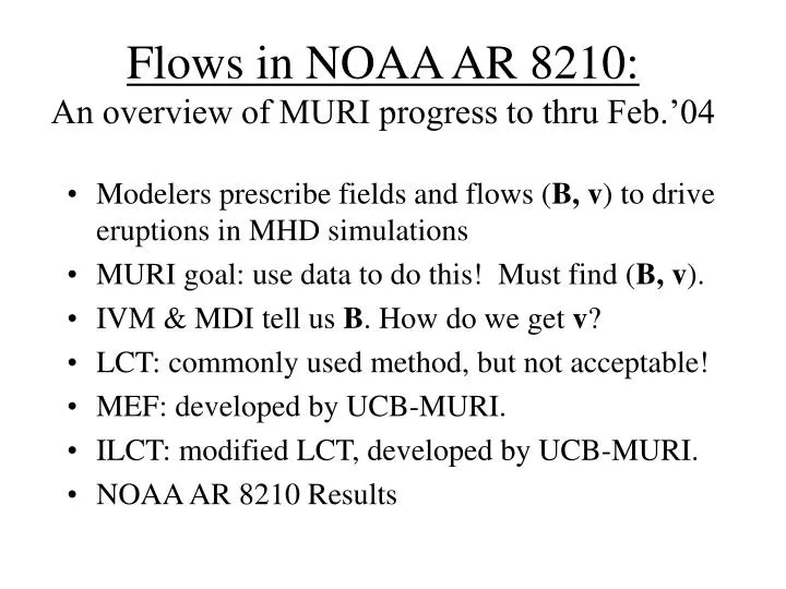 flows in noaa ar 8210 an overview of muri progress to thru feb 04