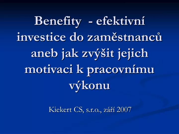 benefity efektivn investice do zam stnanc aneb jak zv it jejich motivaci k pracovn mu v konu