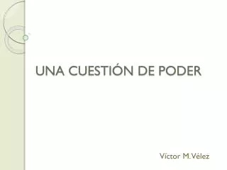 una cuesti n de poder