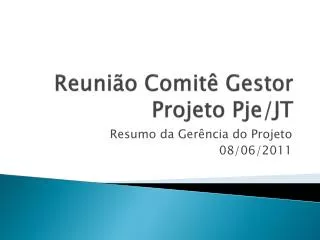 reuni o comit gestor projeto pje jt