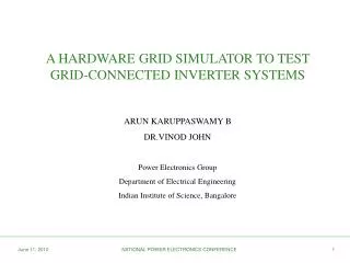 A HARDWARE GRID SIMULATOR TO TEST GRID-CONNECTED INVERTER SYSTEMS