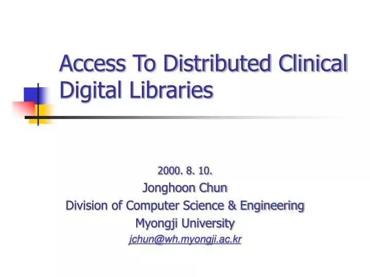 access to distributed clinical digital libraries