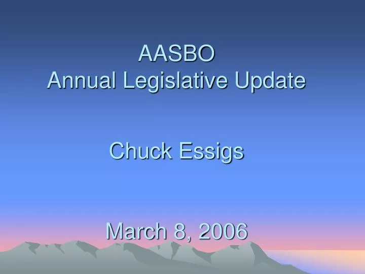 aasbo annual legislative update chuck essigs march 8 2006