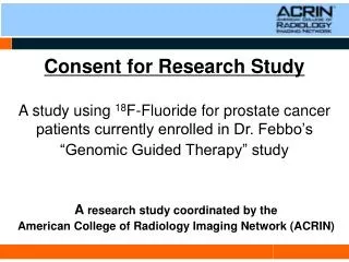 A research study coordinated by the American College of Radiology Imaging Network (ACRIN)