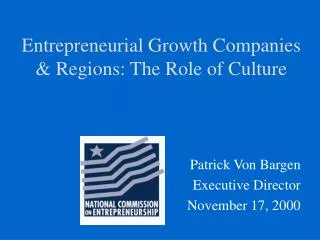 Entrepreneurial Growth Companies &amp; Regions: The Role of Culture