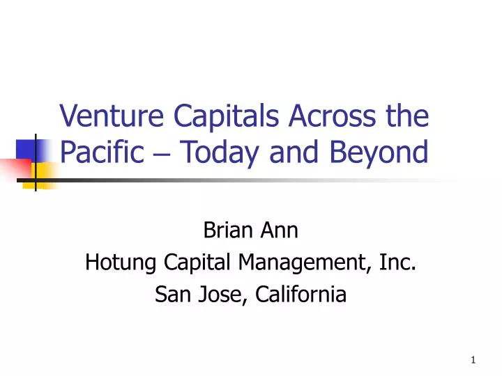 venture capitals across the pacific today and beyond