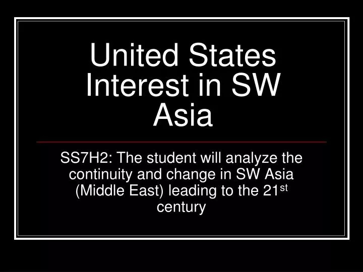 united states interest in sw asia
