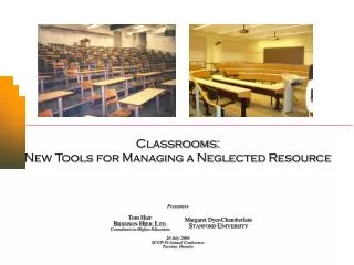 Classrooms: New Tools for Managing a Neglected Resource