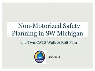 Non-Motorized Safety Planning in SW Michigan
