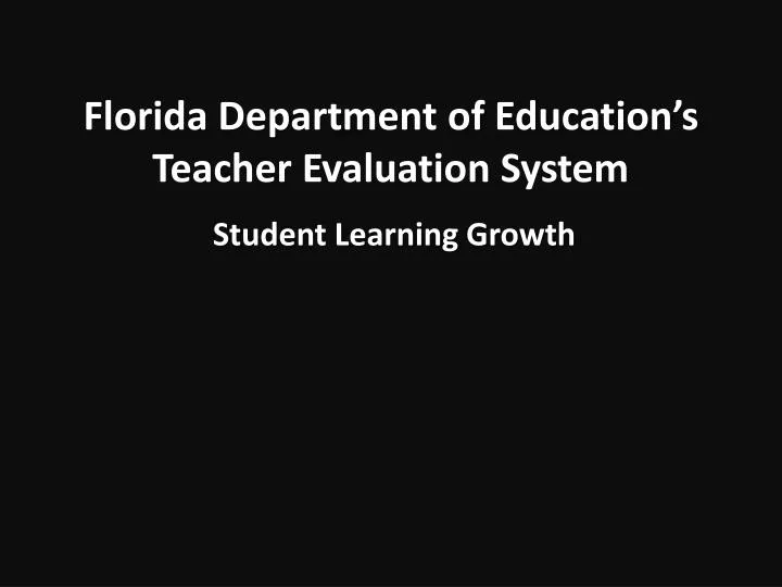 florida department of education s teacher evaluation system