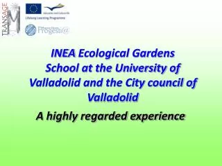 INEA Ecological Gardens School at the University of Valladolid and the City council of Valladolid